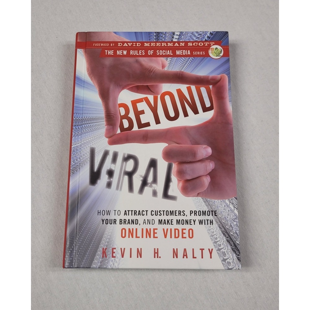 Beyond Viral : How to Attract Customers, Promote Your Brand, and Make Money...
